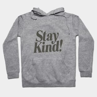 Stay Kind by The Motivated Type in Black and White Hoodie